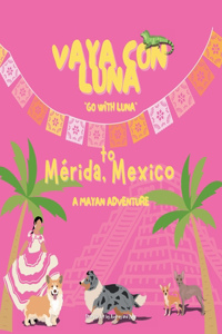 Vaya con Luna to Mérida, Mexico