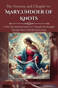 Novena and Chaplet to Mary, Undoer of Knots