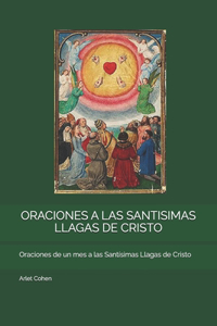 Oraciones a Las Santisimas Llagas de Cristo