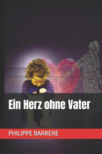 Ein Herz ohne Vater