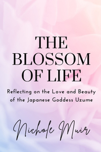 The Blossom of Life