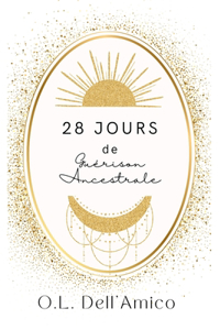 28 Jours de Guérison Ancestrale