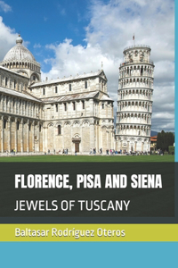 Florence, Pisa and Siena