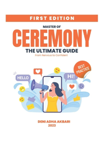 Master of Ceremony: The Ultimate Guide From Nervous to Convidence