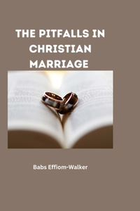 Pitfalls in Christian Marriages