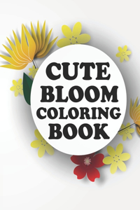Cute Bloom Coloring Book