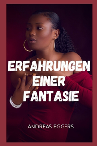 Erfahrungen einer Fantasie