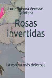 Rosas invertidas