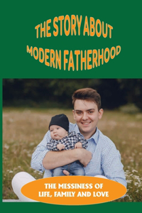 The Story About Modern Fatherhood