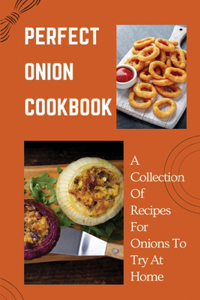 Perfect Onion Cookbook