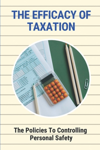 The Efficacy Of Taxation