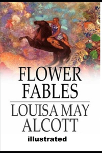 Flower Fables illustrated