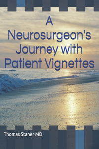 Neurosurgeon's Journey with Patient Vignettes