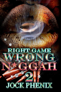 Right Game Wrong N*ggah 2