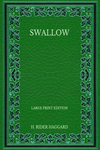 Swallow - Large Print Edition