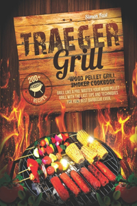 Traeger Grill Wood Pellet Grill Smoker Cookbook