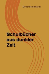 Schulbücher aus dunkler Zeit