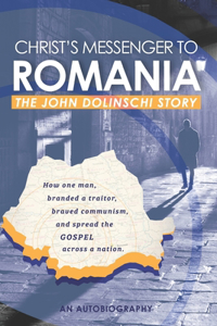 Christ's Messenger to Romania