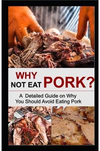 Why Not Eat Pork?