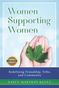 Women Supporting Women: Redefining Friendship, Tribe, and Community