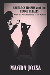 Sherlock Holmes and the Femme Fatales