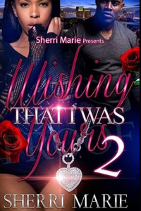 Wishing that I was yours 2