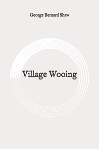 Village Wooing