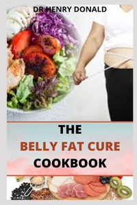 The Belly Fat Cure Cookbook