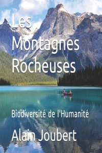 Les Montagnes Rocheuses: Biodiversité de l'Humanité