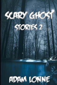 Scary Ghost Stories 2