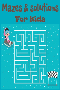 Mazes & solution for kids