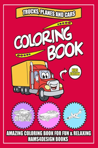 Trucks, Planes and Cars Coloring Book