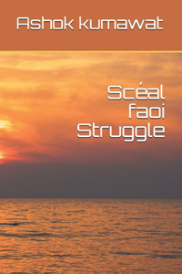 Scéal faoi Struggle