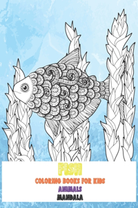Mandala Coloring Books for Kids - Animals - Fish
