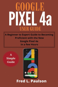 Google Pixel 4a User Guide