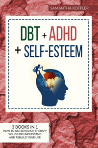 Dbt + ADHD + Self Esteem