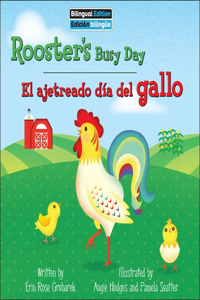 Rooster's Busy Day / El Ajetreado Día del Gallo