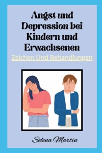 Angst und Depression bei Kindern und Erwachsenen