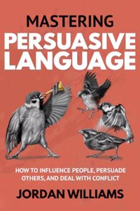 Mastering Persuasive Language