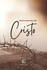 Nueva Criatura en Cristo