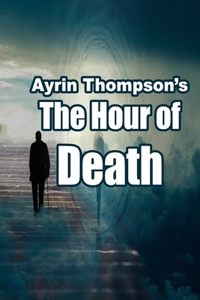 Ayrin Thompson's The hour of death