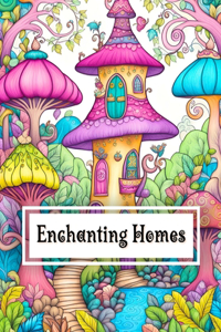 Enchanting Homes Coloring Book