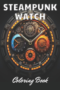Steampunk Watch Coloring Book