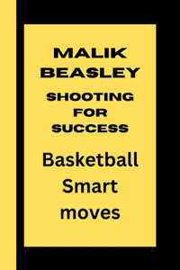 Malik Beasley, Shooting for Greatness