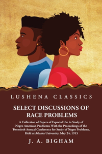 Select Discussions of Race Problems