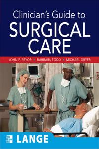Clinician'S Guide To Surgical Care(Ie)