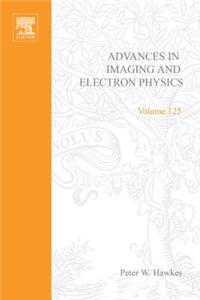 Advances in Imaging and Electron Physics
