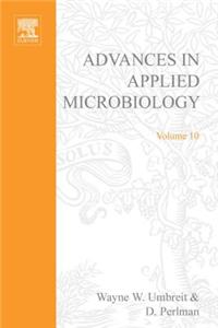 Advances in Applied Microbiology Vol 10