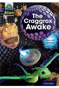 Project X Alien Adventures: Brown Book Band, Oxford Level 11: The Craggrox Awake