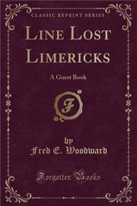 Line Lost Limericks: A Guest Book (Classic Reprint)